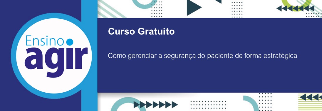 Banner - Curso Gratuito Como gerenciar a segurança do paciente de forma estratégica 